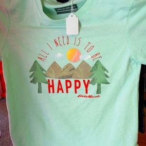 ALL I NEED TO BE HAPPY EDDIE BAUER SHIRT